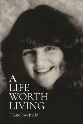 A LIFE WORTH LIVING Diane Swaffield Taschenbuch Englisch 2023 EAN 9781738580323