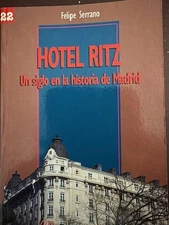 Hotel Ritz Un Siglo En La Historia de Madrid