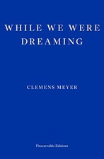 While We Were Dreaming, Meyer, Clemens