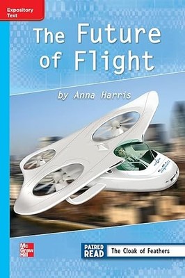 Reading Wonders Leveled Reader Future of Flight: on-Level Unit 4 Week 4 Grade...