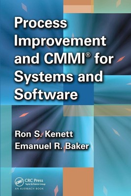 Process Improvement and CMMI¿ for Systems and Software | Ron S. Kenett (u. a.)