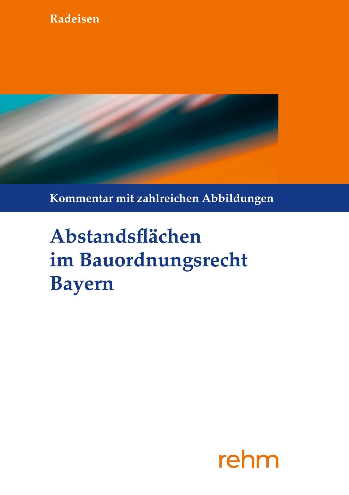 Abstandsflächen Bauordnungsrecht Bayern Marita Radeisen (u. A.)