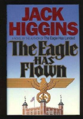 The Eagle Has Flown - Hardcover By Higgins, Jack - GOOD