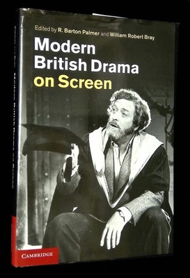 R Barton Palmer, William Robert Bray / Modern British Drama on Screen 2013