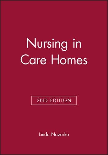 Nursing in Care Homes 2e Nazarko Paperback Wiley–Blackwell 9780632052264