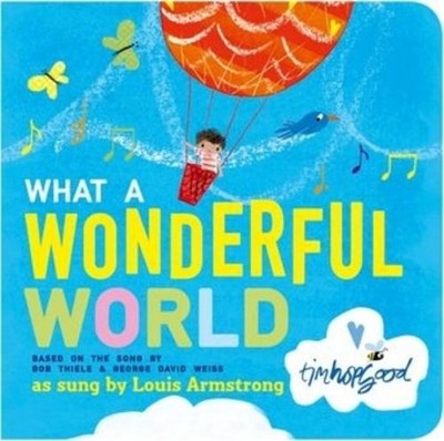 George David Weiss Bob Thiele What a Wonderful World (Kartonbuch)