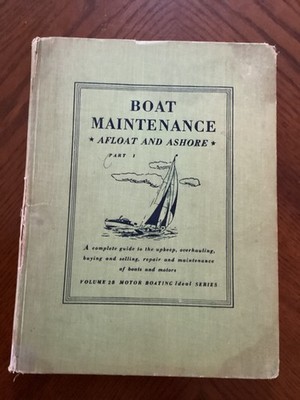 Vintage Boat Maintenance* Afloat and Ashore* 