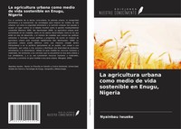Nyainbau Iwueke | La Agricultura Urbana Como Medio De Vida Sostenible En...