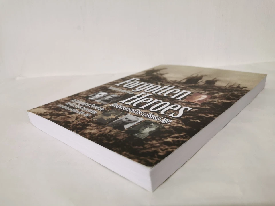 Forgotten Heroes Rediscovered for a Digital Age Edited by Smauel Gray - Image 3 of 4