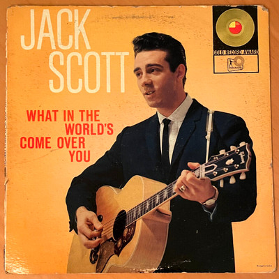JACK SCOTT What in the World's Come Over You TOP RANK 1960 ROCK & ROLL LP  VG+