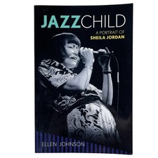 Jazz Child A Portrait of Sheila Jordan Ellen Johnson Paperback Book Rowman