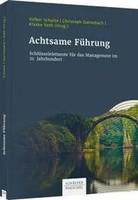 Achtsame FüHrung | SchlüSselelemente für Das Management Im 21. Jahrhundert