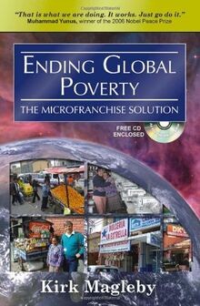 Ending Global Poverty: The MicroFranchise Solution | Buch | Zustand gut