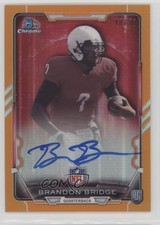 2015 Bowman Chrome Rookie Orange Refractor /50 Brandon Bridge #RCRA-BB Auto