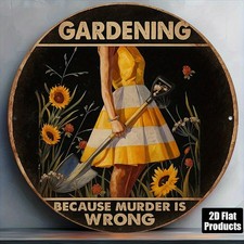 Vintage"Gardening Because Murder Is Wrong"Wall Tin Metal Signs Home D cor 8x8 Ro