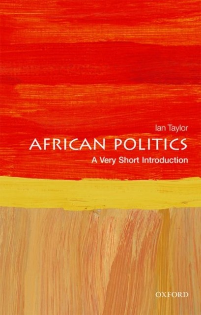 African Politics A Very Short Introduction by Ian Taylor (Paperback Book)