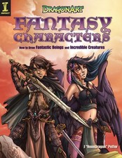 DragonArt Fantasy Characters: How to Draw Fantastic Beings and Incredible Cr...