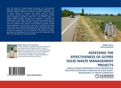 ASSESSING THE EFFECTIVENESS OF GCPfEE SOLID WASTE MANAGEMENT PROJECTS Barec Ghan