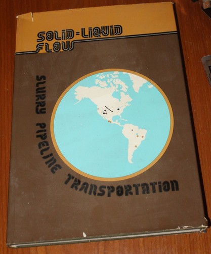 Solid-Liquid Flow Slurry Pipeline Transportation, E.J.Wasp et al.