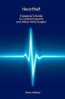 Heartfelt: Caregiver's Guide to Cardiomyopathy and Mitral Valve Surgery by Elaine Webster (Paperback / softback, 2011)