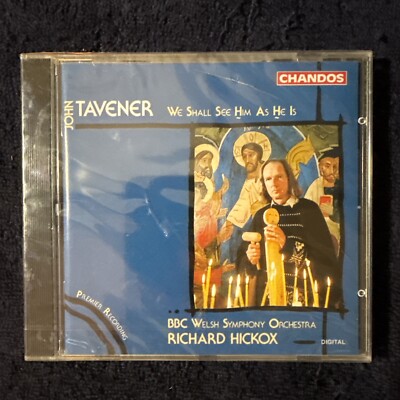 RICHARD HICKOX TAVENER: WE SHALL SEE HIM AS HE IS NEW CD