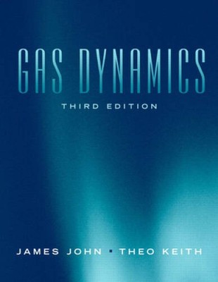Gas Dynamics (3rd Edition) - Hardcover By John, James E.A. - GOOD