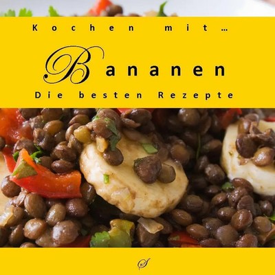 Götz Gußmann | Kochen mit... Bananen | Buch | Deutsch (2012) | 94 S. | Scribo