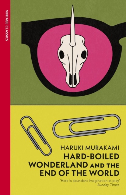 Hard-Boiled Wonderland and the End of the World by Haruki Murakami