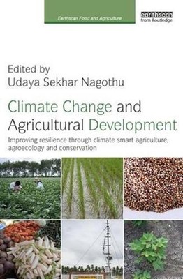 Climate Change and Agricultural Development: Improving Resilience through Climat