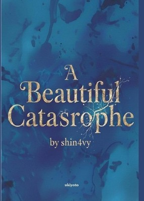 A Beautiful Catastrophe by Shin4vy Paperback Book
