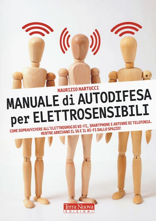 MANUALE DI AUTODIFESA PER ELETTROSENSIBILI -SOPRAVVIVERE ALL'ELETTROSMOG  -