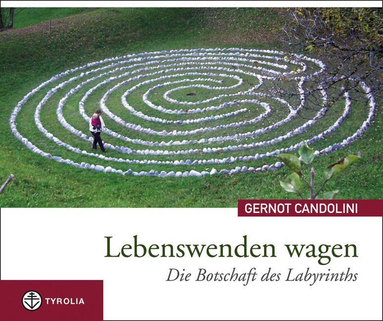 Thumbnail - Lebenswenden Wagen Die Botschaft Des Labyrinths Gernot Candolini Buch
