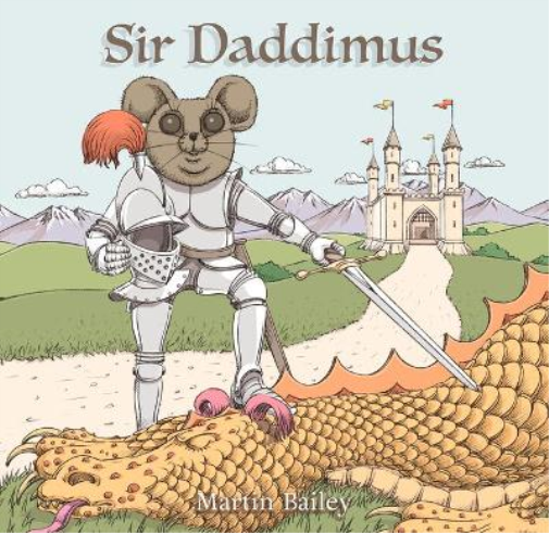 Martin Bailey Sir Daddimus (Hardback)