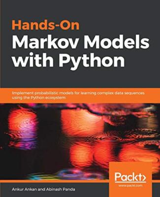 Hands-On Markov Modelle mit Python: Implementieren Sie probabilistische Modelle für...