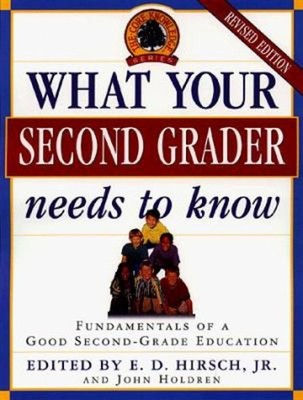 What Your Second Grader Needs to Know : Fundamentals of a Good Se