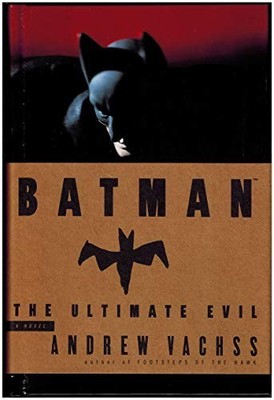 Batman: The Ultimate Evil, Vachss, Andrew H.