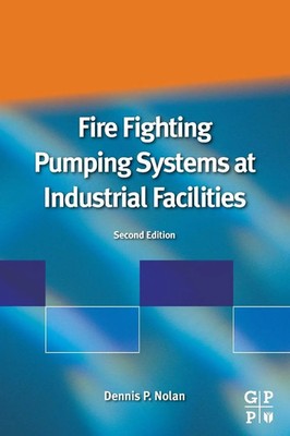 Dennis P. Nolan | Fire Fighting Pumping Systems at Industrial Facilities | Buch