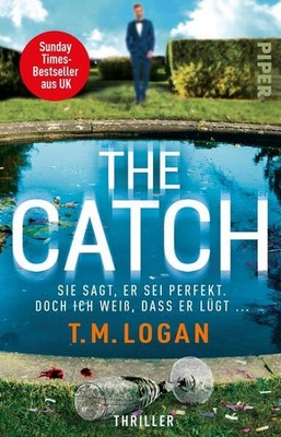 The Catch - Sie sagt, er sei perfekt. Doch ich weiß, dass er lügt ... | deutsch