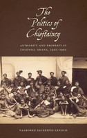 The Politics of Chieftaincy | Naaborko Sackeyfio | Buch | Englisch | 2014