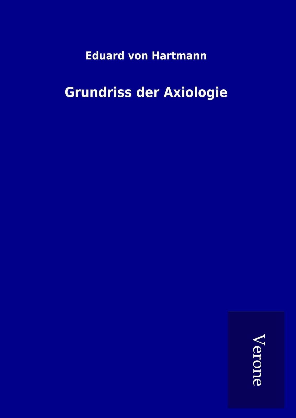Thumbnail - Grundriss Der Axiologie | Hartmann, Eduard Von