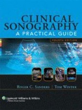 Clinical Sonography : A Practical Guide by Roger C. Sanders and Tom Winter ...