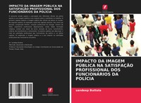 Sandeep Buttola | Impacto DA Imagem PÚBlica NA SatisfaÇÃO Profissional Dos...