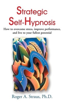 Roger A Straus Strategic Self-Hypnosis (Taschenbuch) (US IMPORT)