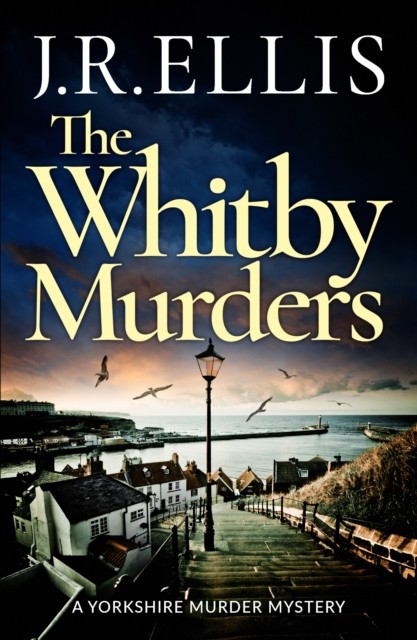 The Whitby Murders by J. R. Ellis (Paperback Book)