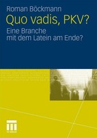 Quo Vadis, Pkv? Roman BöCkmann