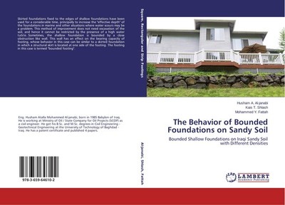 The Behavior of Bounded Foundations on Sandy Soil Husham A. Al-janabi