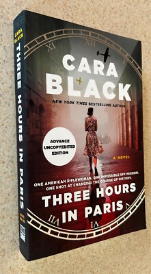Cara BLACK -- Three Hours in Paris (Mystery) -- 2020 SIGNED 1st Edition ARC TPB