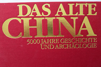 das alte china 5000 jahre geschichte und archäologie,texte h. zhongmin/h.delahay
