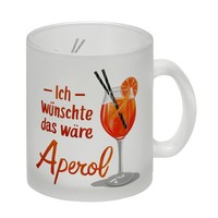 Ich WüNschte Das WäRe Aperol Glas Tasse