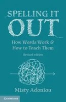 Spelling It Out | How Words Work And How To Teach Them - Revised Edition | Buch